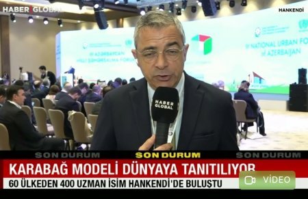 "Haber Global" Xankəndidəki forum barədə: "Qarabağ modeli dünyaya tanıdılır"